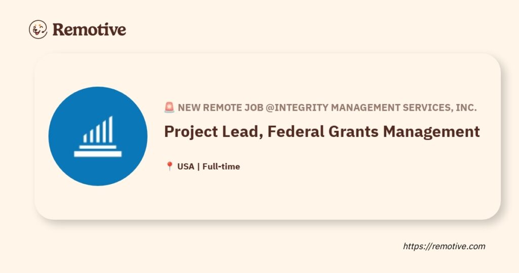 [Hiring] Federal Grant Management Project Leader at Integrity Management Services,