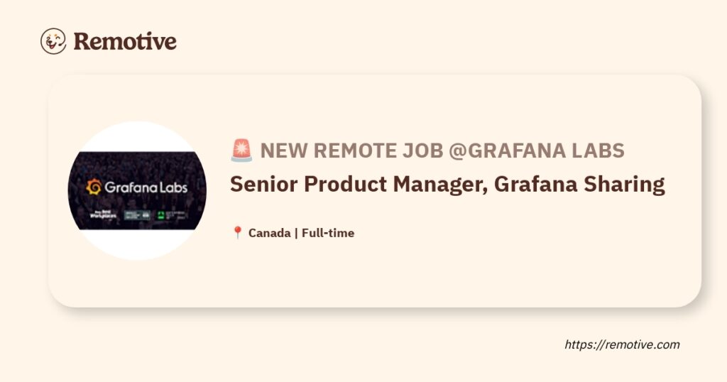 [Hiring] Senior Product Manager, Grafana Sharing @Grafana Labs Earnhire