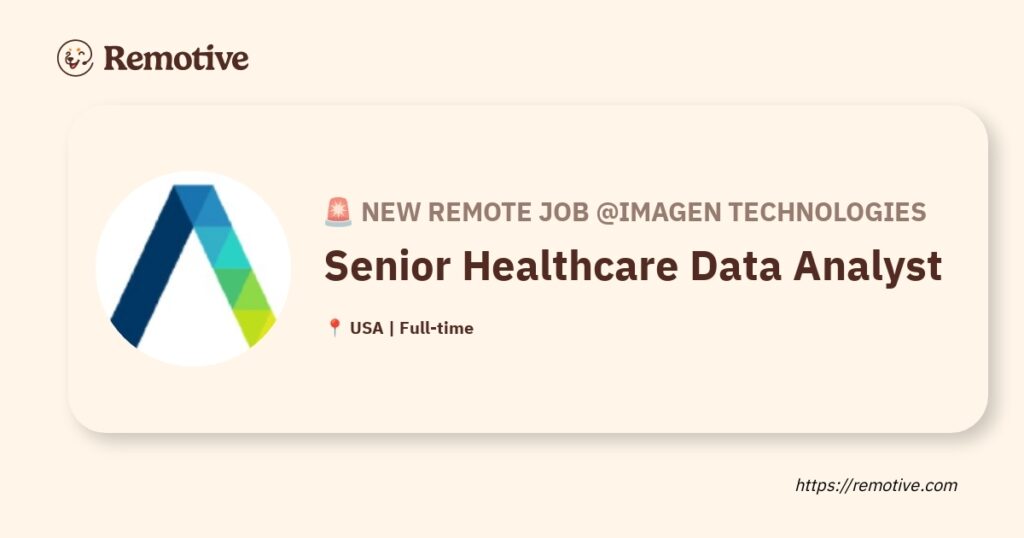 [Hiring] Senior Healthcare Data Analyst, Imagen Technologies Earnhire