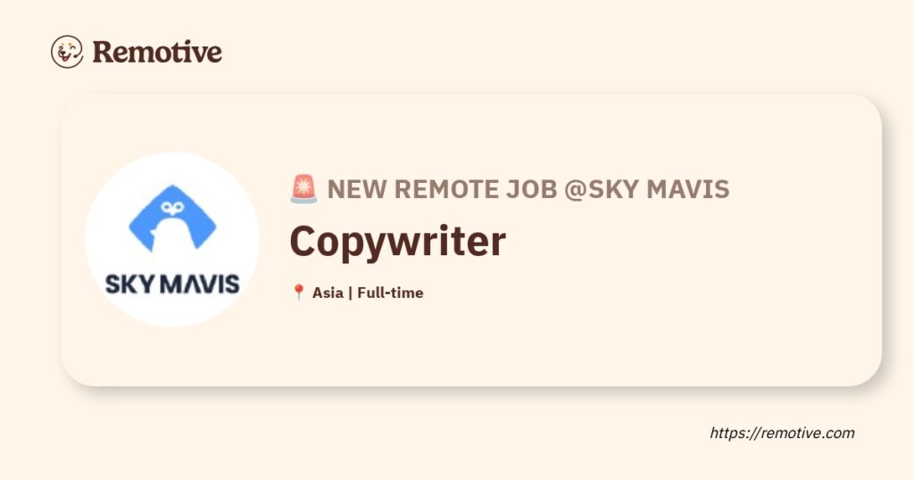 [Hiring] Copywriter @Sky Mavis Earnhire