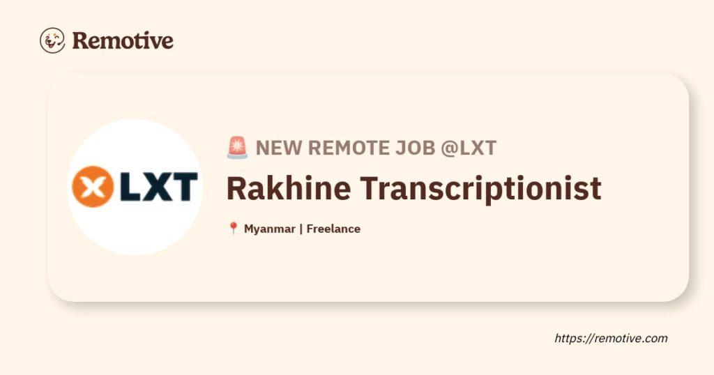 [Hiring] Rakhine Transcriptionist @LXT Earnhire