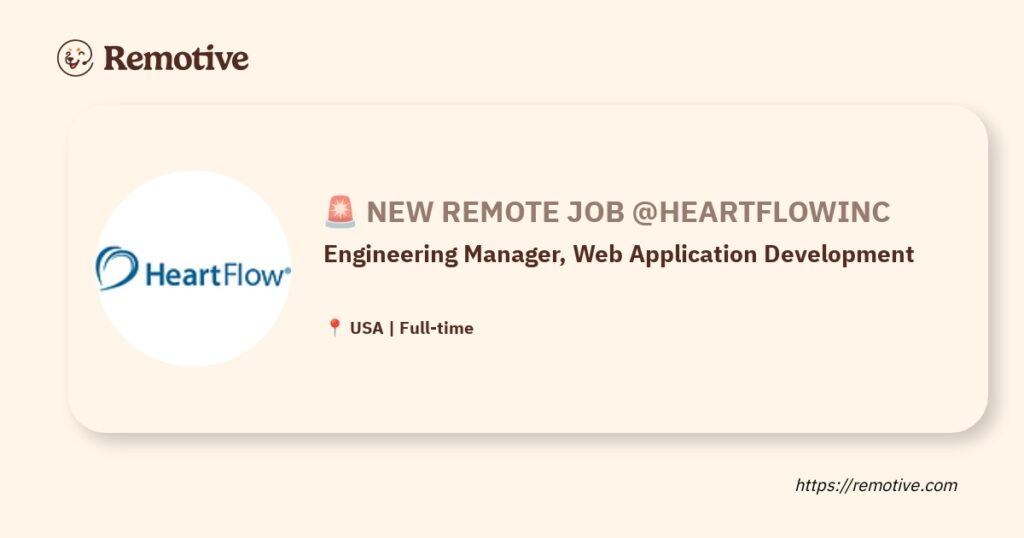 [Hiring] Web Application Development Engineering Manager at Heartflowinc Earnhire