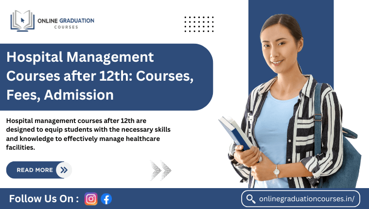 Hospital Management Courses After Grade 12 (2024): Eligibility, Fees Earnhire