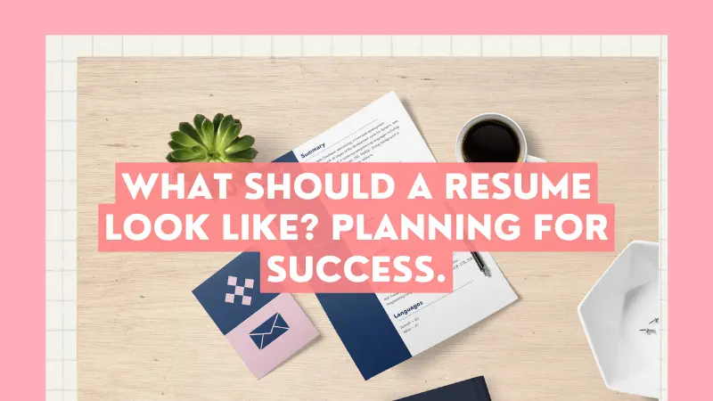 What should a resume look like Planning for Success.webp.webp