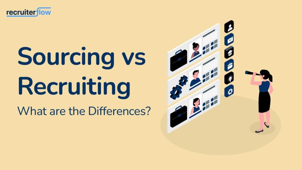 Sourcing vs Recruiting: What Are the Differences? Earnhire