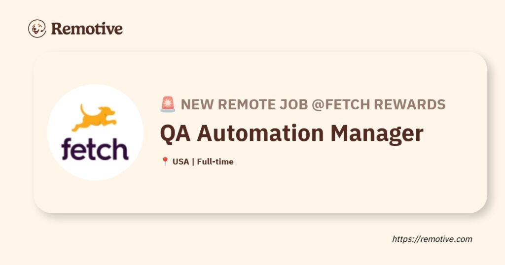 [Hiring] QA Automation Manager @Fetch Rewards Earnhire