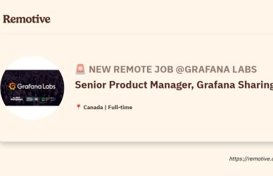 [Hiring] Senior Product Manager, Grafana Sharing @Grafana Labs Earnhire