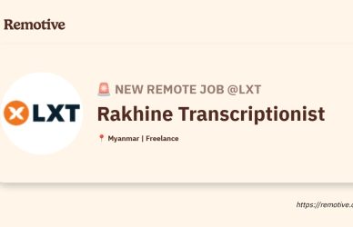 [Hiring] Rakhine Transcriptionist @LXT Earnhire