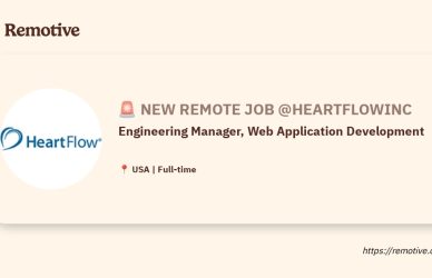 [Hiring] Web Application Development Engineering Manager at Heartflowinc Earnhire